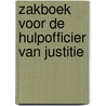 Zakboek voor de hulpofficier van justitie door M.G.M. Hoekendijk