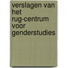 Verslagen Van Het Rug-centrum Voor Genderstudies by Demoor