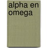 Alpha en Omega door R.F. Donders
