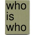 Who is who