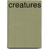 Creatures