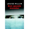 Een goede moeder by Louise Millar