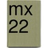 MX 22