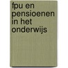 FPU en pensioenen in het onderwijs by Joost Timmermans