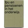 FPU en pensioenen in het onderwijs door Joost Timmermans