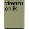 Virenzo en ik by Mireille Geus