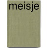 Meisje door M.J.M. Janssen