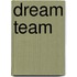 Dream team