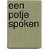 Een potje spoken