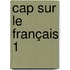 Cap sur le français 1