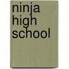 Ninja high school by Unknown