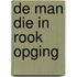 De man die in rook opging