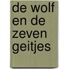 De wolf en de zeven geitjes by Herman van den Heuvel