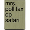Mrs. pollifax op safari door D. Gilman