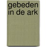 Gebeden in de ark door Bernos Gasztold