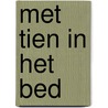 Met tien in het bed by P. Dale