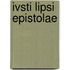 Ivsti Lipsi Epistolae