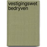 Vestigingswet bedryven door Veurtjes