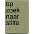 Op zoek naar stilte