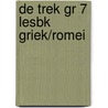 DE TREK GR 7 LESBK GRIEK/ROMEI by Wim Kratsborn