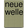 Neue welle by Unknown