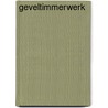 Geveltimmerwerk door A. Bouter
