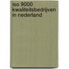 Iso 9000 kwaliteitsbedrijven in nederland door Onbekend