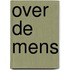 Over de mens