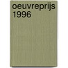 Oeuvreprijs 1996 by M. de Wolf