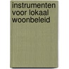 Instrumenten voor lokaal woonbeleid door Onbekend