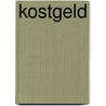 Kostgeld door Onbekend
