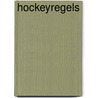 Hockeyregels by Unknown