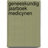 Geneeskundig jaarboek medicynen by Unknown