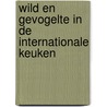 Wild en gevogelte in de internationale keuken by Bickel