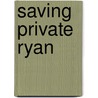Saving Private Ryan by M.A. Collins