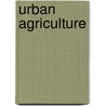 Urban Agriculture door J. Boland