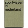 Sportvissen in nederland door Ketting