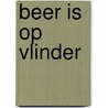 Beer is op vlinder by Annemarie van Haeringen