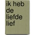 Ik heb de liefde lief