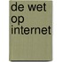 De wet op internet