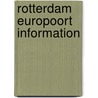 Rotterdam europoort information door Onbekend