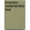 Kramers nederlandse Taal door Onbekend