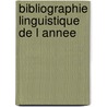 Bibliographie linguistique de l annee by Unknown