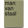 Man van staal by Unknown