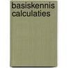 Basiskennis calculaties by A.G. Kuchler