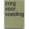 Zorg voor voeding door Els Van Dijck