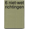 6 Niet-wet richtingen door Onbekend