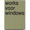 Works voor windows by Poelman