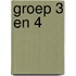 Groep 3 en 4