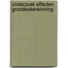 Onderzoek effecten grondwaterwinning door R. van der Meijden